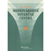 Medzinárodné finančné centrá - Kotlebová Jana
