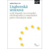 Lisabonská smlouva a její dopady na evropské mezinárodní a vnitrostátní právo členských států - Šišková Naděžda a kolektiv
