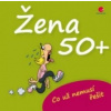Žena 50 Co už nemusí řešit - Kernbach Michael Fernandez Miguel