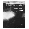 Veni, veni - Klára Krásenská