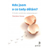 Honus Rostislav: Kdo jsem a co tady dělám? (praktické techniky, které pomáhají strukturovaně přemýšlet o důležitých tématech vašeho jedinečného a neopakovatelného života ( 133 str. B5) (vydání Portál