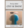 Proč je dobré cítit se š… (Randolph M. Nesse)