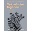 Vykroč ako legenda