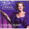 YVONNE KENNY - Vienna City Of My Dreams (CD)
