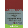 E-kniha Rakousko-uherská politika vůči sovětskému Rusku v letech 1917–1918 - Václav Horčička