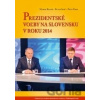 Prezidentské voľby na Slovensku v roku 2014 - Marek Rybář, Peter Spáč, Petr Voda