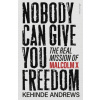 Nobody Can Give You Freedom