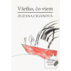 Všetko, čo viem (Zuzana Cigánová)