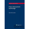 Právo informačních technologií - Radim Polčák, Matěj Myška, Petr Hostaš, František Kasl, Tereza Kyselovská, Tomáš Lechner, Pavel Loutocký, Jakub Míšek, Jan Tomíšek, Václav Stupka, Miroslav Uřičar