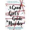 A Good Girl´s Guide to Murder - Jacksonová Holly