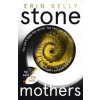 Stone Mothers - Erin Kelly, Hodder & Stoughton