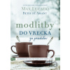 Modlitby do vrecka za priateľov - 40 jednoduchých modlitieb prinášajúcich radosť a pokoj