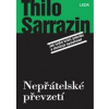 Nepřátelské převzetí Jak islám brání pok - Thilo Sarrazin
