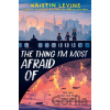 The Thing I'm Most Afraid Of - Kristin Levine