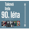 Taková byla 90. léta