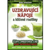 Uzdravující nápoje a klíčené rostliny - Irina Kovaľová