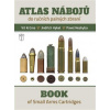 Atlas nábojů / Book of Small Arms Cartridges - Jindřich Hýkel, Vít Krčma, Pavel Neshyba