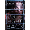Run, Hide, Fight Back - April Henry