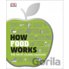 How Food Works - Dorling Kindersley