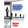 Ne-prostupné hranice Evropy - Michal Trčka