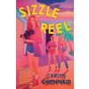 Sizzle Reel: A Novel - Carlyn Greenwald