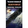 Volání po odplatě - David Weber, Timothy Zahn, Thomas Pope