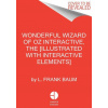 The Wonderful Wizard of Oz Interactive [Illustrated with Interactive Elements] - L. Frank Baum