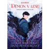 Démon v lese (Komiksový príbeh so sveta gríš) - Leigh Bardugo