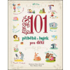 101 příběhů a bajek pro děti - Sarra Torretta, Chiara Cioni