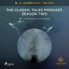 B. J. Harrison Reads The Classic Tales Podcast, Season Two (EN) - Rôzni autori (mp3 audiokniha)