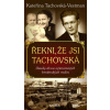 Řekni, že jsi Tachovská - Osudy dvou významných brněnských rodin - Kateřina Tachovská-Vestman