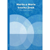 Marta a Marie trochu jinak - Kodet Vojtěch