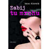 Zabij tu mrchu - Hlavatá Dana