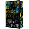 Uložte naše kosti do polnočnej pôdy - V.E. Schwab