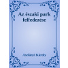Az Északi Park felfedezése