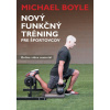 Nový funkčný tréning pre športovcov - Michael Boyle