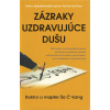 Zázraky uzdravujúce dušu - Ša Č’ Kang