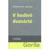 V hodině dvanácté - Jaroslav Hulák
