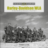 Harley-Davidson WLA: The Main US Military Motorcycle of World War II - Cameron Kim Quinn Robert
