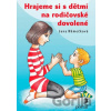 Hrajeme si s dětmi na rodičovské dovolené - Jana Němečková