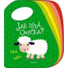 Jak dělá ovečka?: béé, béé