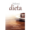 Vědomá dieta - Jak změnit svůj vztah k potravinám pro trvalé udržení váhy a plné zdraví - Ruth Q. Wolever, Beth Reardon