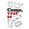 Como, vrať se - Steven Winn