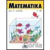 Matematika pro 1. ročník - 1.díl - Hana Mikulenková, Josef Molnár