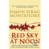 Red Sky at Noon (Simon Sebag Montefiore)