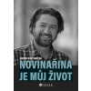 Novinařina je můj život - Radek Bartoníček