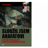Sloužil jsem Arafatovi