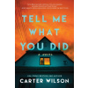 Tell Me What You Did