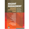 Krizový management: Případové bezpečnostní studie - Miroslav Mareš, Jaroslav Rektořík, Jan Šelešovský,