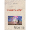 Pravdy a mýty - František Lešník